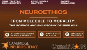 Image for CamBRAIN Neuroethics – From Molecule to Morality: The Science and Philosophy of Free Will